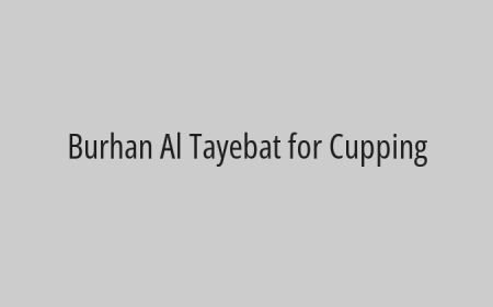 Burhan Al Tayebat for Cupping 