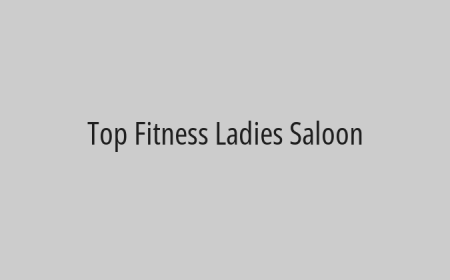 Top Fitness Ladies Saloon