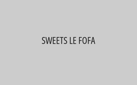 SWEETS LE FOFA